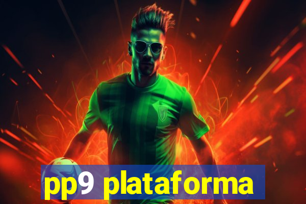 pp9 plataforma